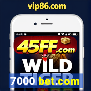7000 bet.com